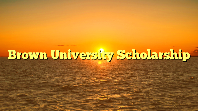 Brown University Scholarship