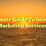Ultimate Guide To Internet Marketing Services.