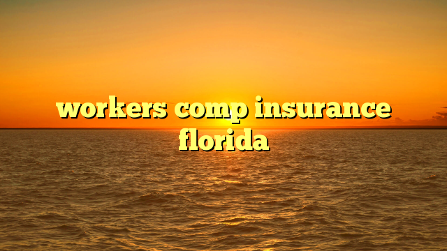 workers comp insurance florida